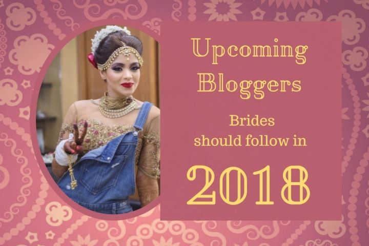 Bride-To-Be, Take Note of These 7 Rising Bloggers in 2018 