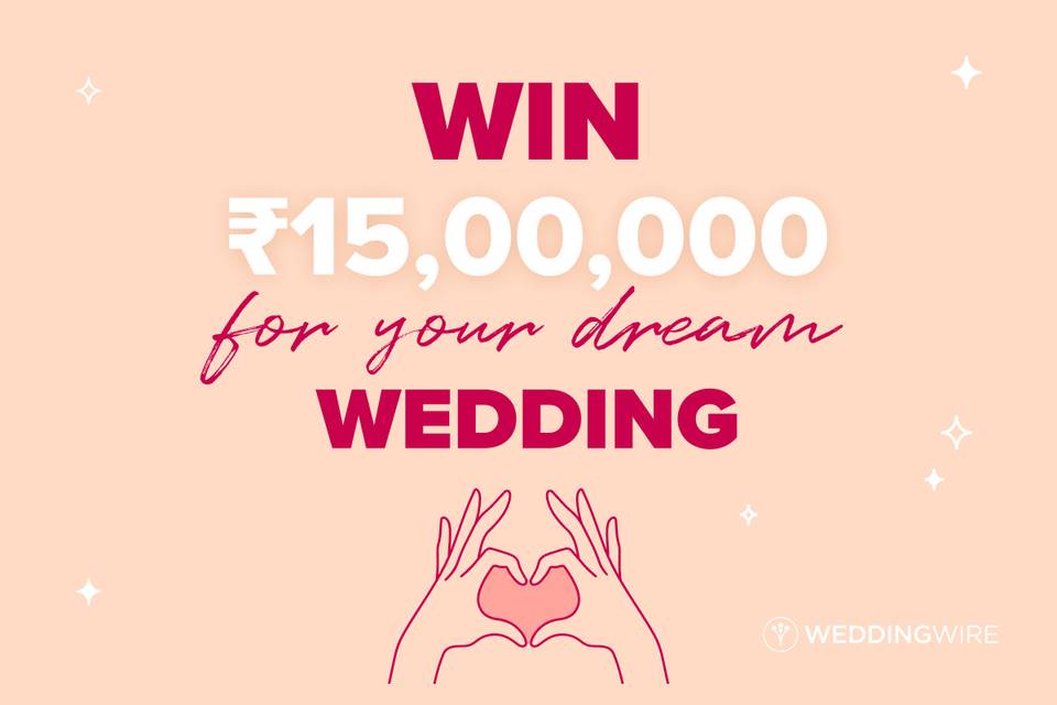 Double Your Chance to Win Rs 15,0000 for Your Dream Wedding!