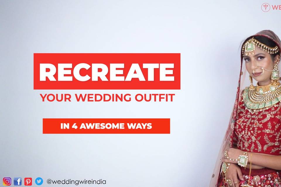 #4 Awesome Ways In Which You Can Restyle Your Wedding Outfit