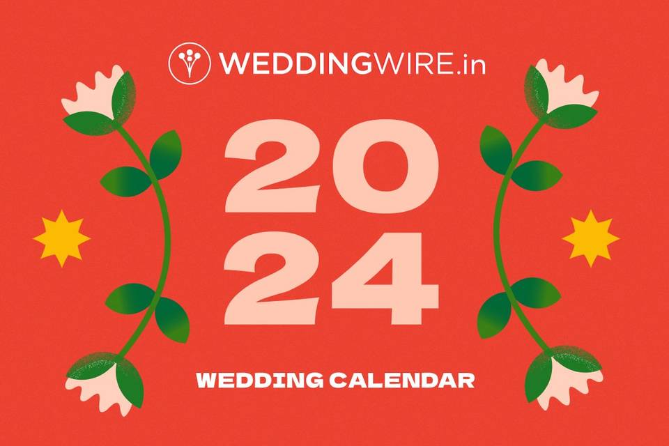 The Ultimate 2024 Wedding Calendar To Help You Choose Your Marriage Date 