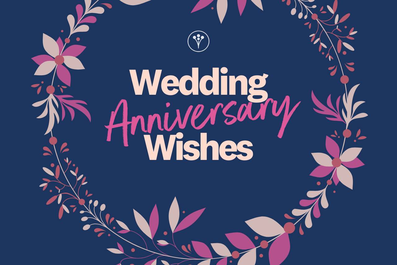 0 Wedding Anniversary Wishes Messages Quotes Weddingwire