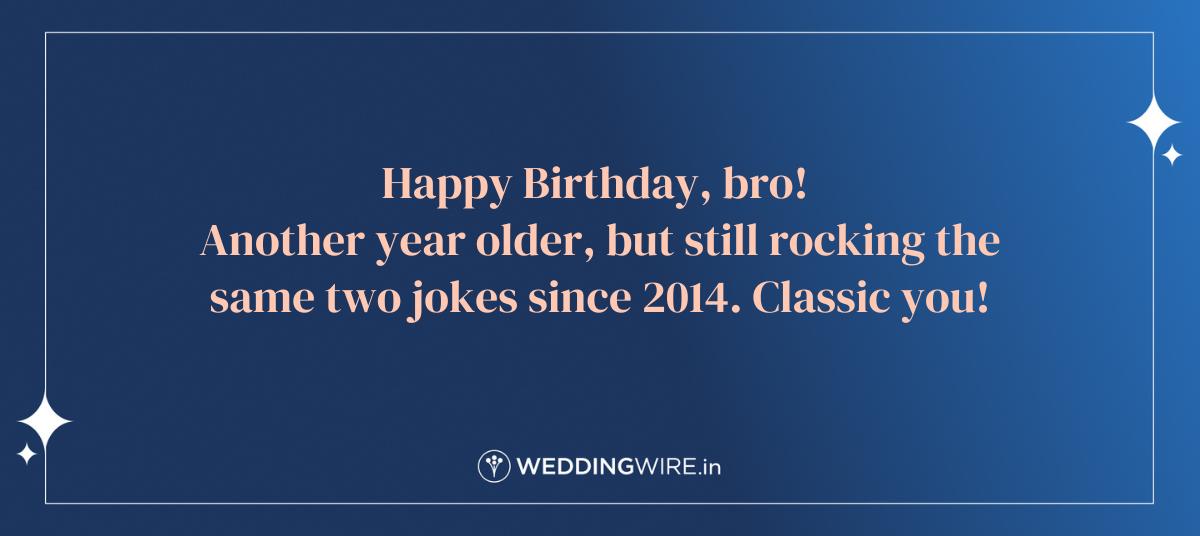 Funny Birthday Wishes for Brother