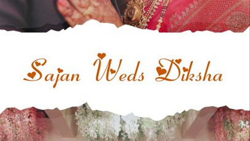 Sajan & Diksha - Cinematic Wedding Reel