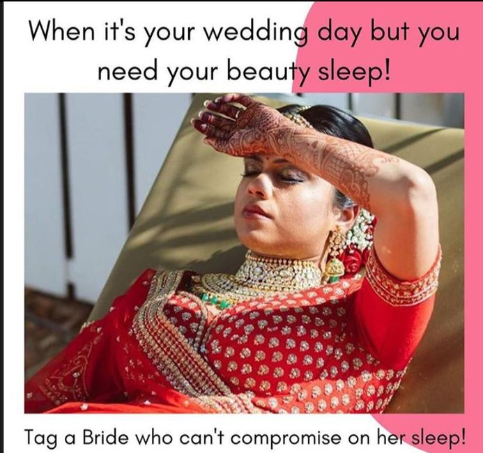 When it's your wedding day but beauty sleep is more important. 1