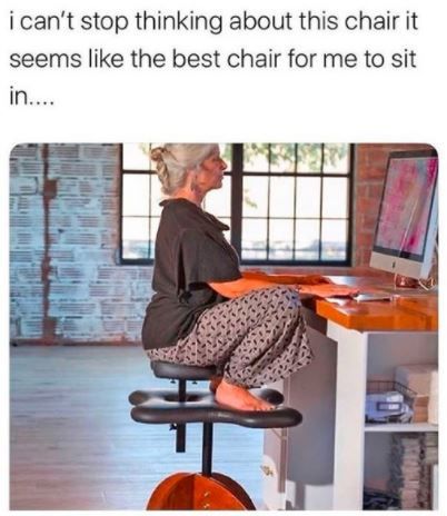 Finally a chair to correct my posture. 😫 1