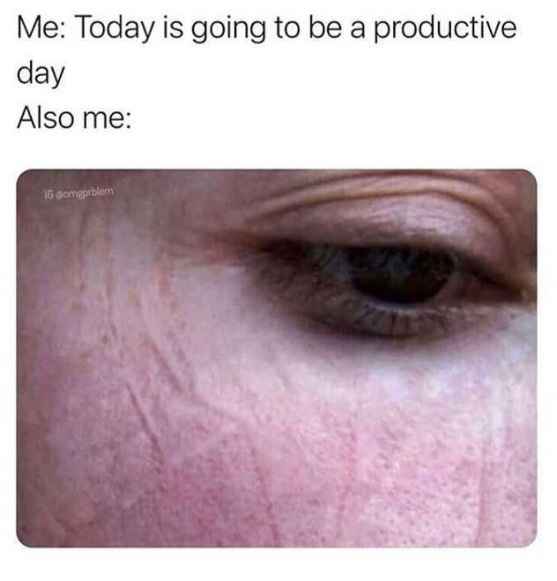 Literally me right now. - 1