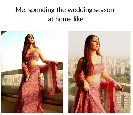 Literally me spending the wedding season at home from the past 2 days! Quite Literally! 1