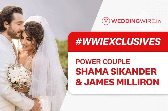 #WWIPowerCouples: An Exclusive Heart-to-Heart with Shama Sikander & James Milliron! 1