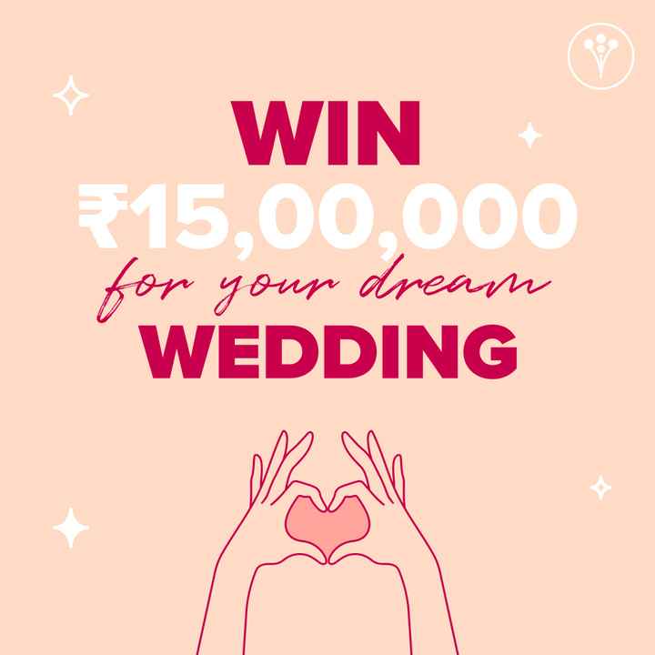 Win Rs 15 Lakhs To Plan Your Dream Wedding! - 2