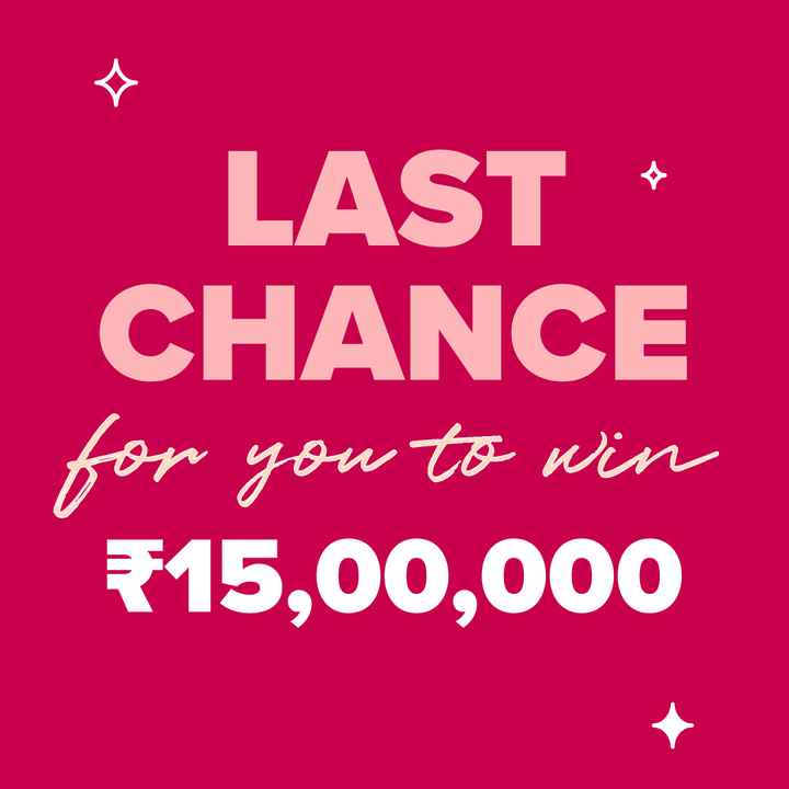 Your Last Chance To Win 15 Lakhs For Your Dream Wedding! - 1