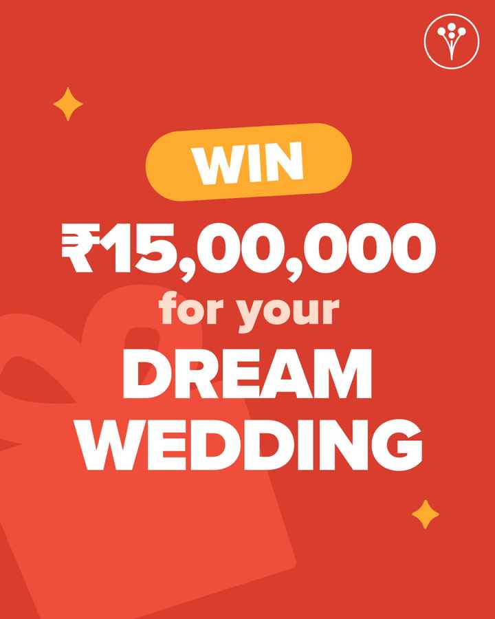 Sign Up to Win ₹15 LAKHS for Your Dream Wedding! - 1
