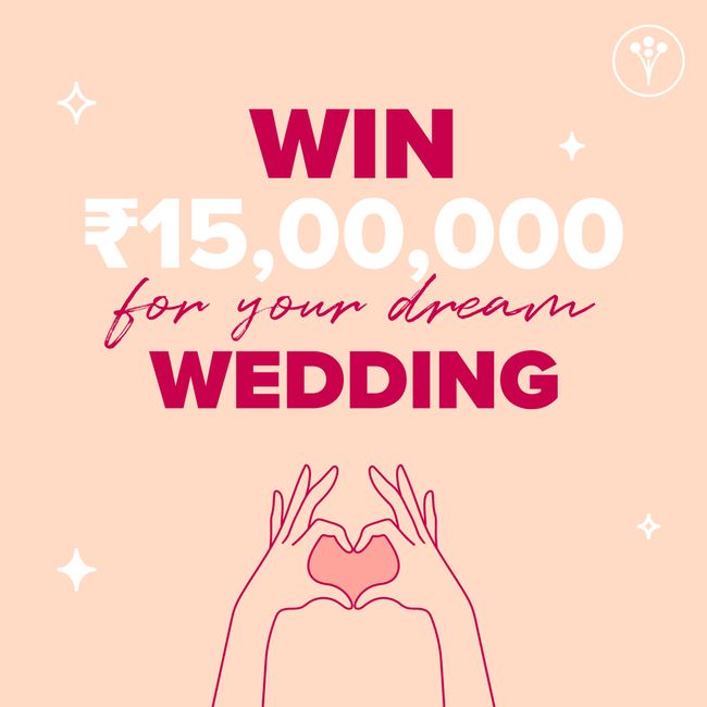 Win Rs. 15 Lakhs for Your Dream Wedding! 🤩 1