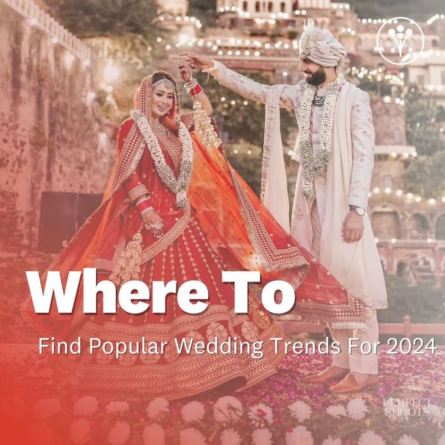 Popular Wedding Planning Trends For 2024! 1