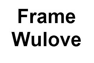 Frame Wulove