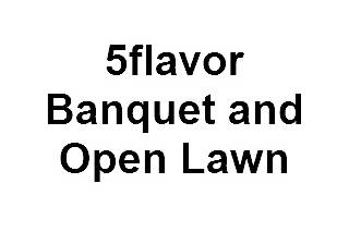 5flavor Banquet and Open Lawn