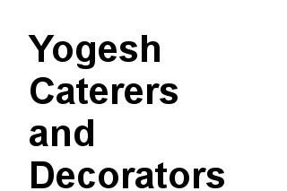 Yogesh Caterers and Decorators