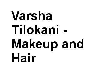 Varsha Tilokani - Makeup and Hair