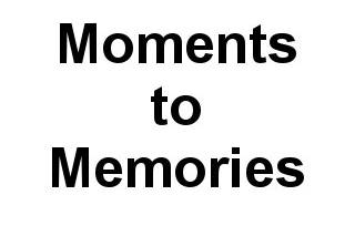 Moments to Memories