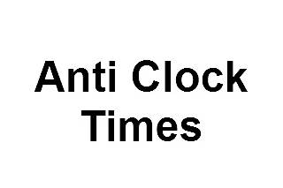 Anti Clock Times