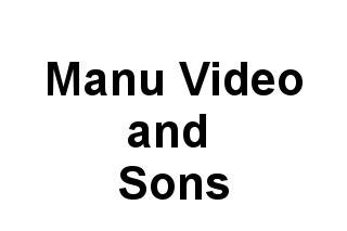 Manu Video and Sons