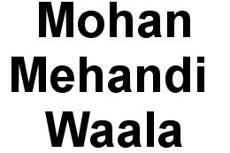 Mohan Mehandi Waala