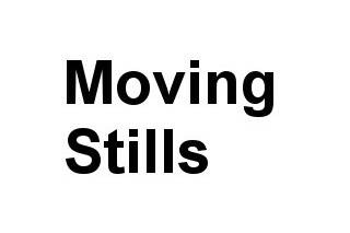 Moving Stills