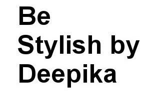 Be Stylish by Deepika
