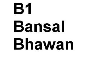 B1 Bansal Bhawan