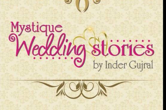Mystique Wedding Stories