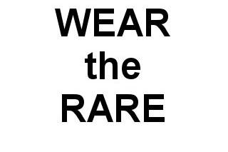 WEAR the RARE