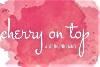 Cherry On Top - A Vegan Indulgence