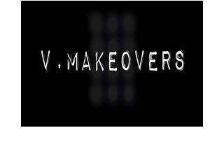 V - Makeovers