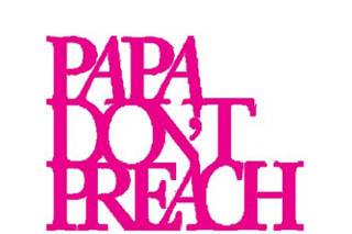 Papa Don't Preach