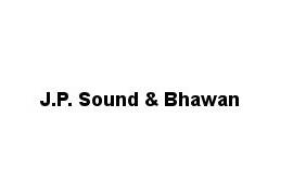 J.P. Sound & Bhawan