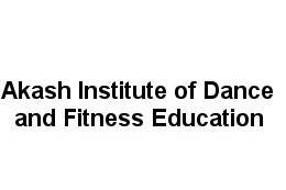 Akkashh Institute of Dance and Fitness Education