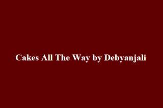 Cakes All The Way by Debyanjali