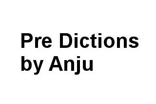 Pre Dictions by Anju