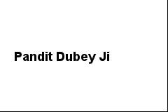 Pandit Dubey Ji