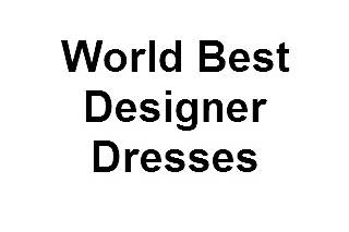 World Best Designer Dresses