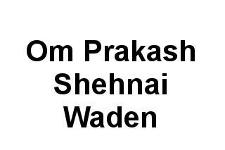 Om Prakash Shehnai Waden