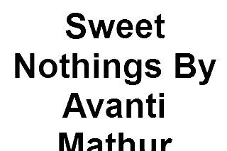 Sweet Nothings by Avanti Mathur