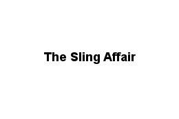 The Sling Affair, Delhi
