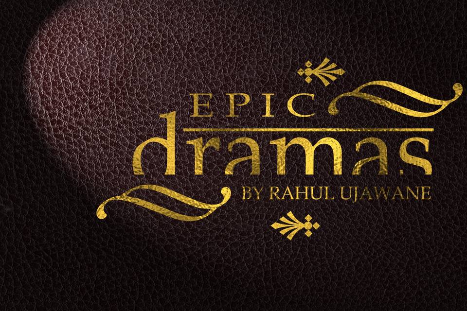 Epic Dramas by Rahul Ujawane
