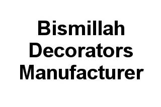 Bismillah Decorators Manufacturer